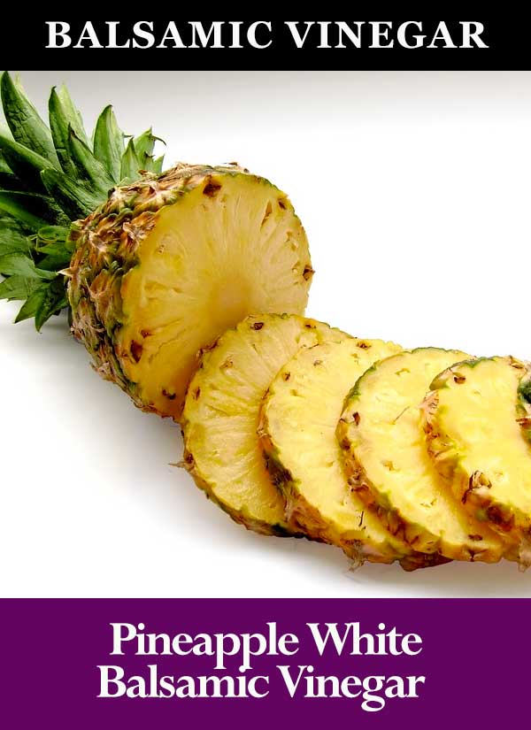 Pineapple White Balsamic Warwick Valley Olive Oil